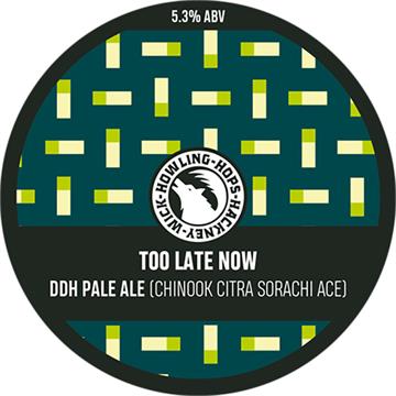 Howling Hops Too Late Now 30L Keg