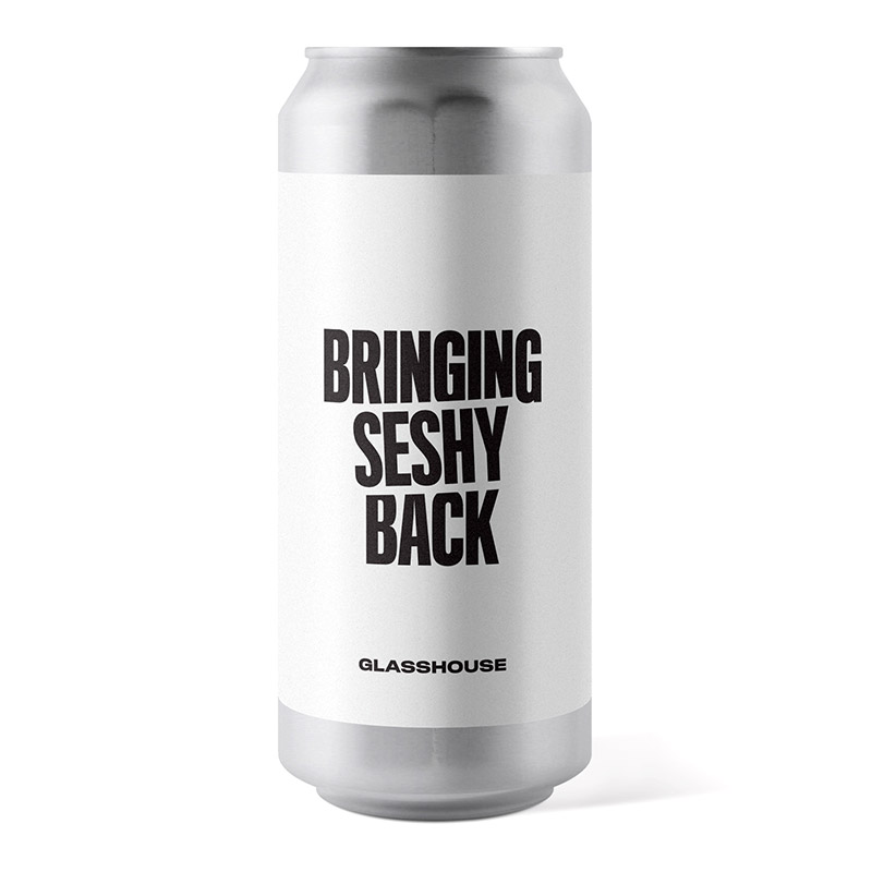 GlassHouse Bringing Seshy Back 440ml