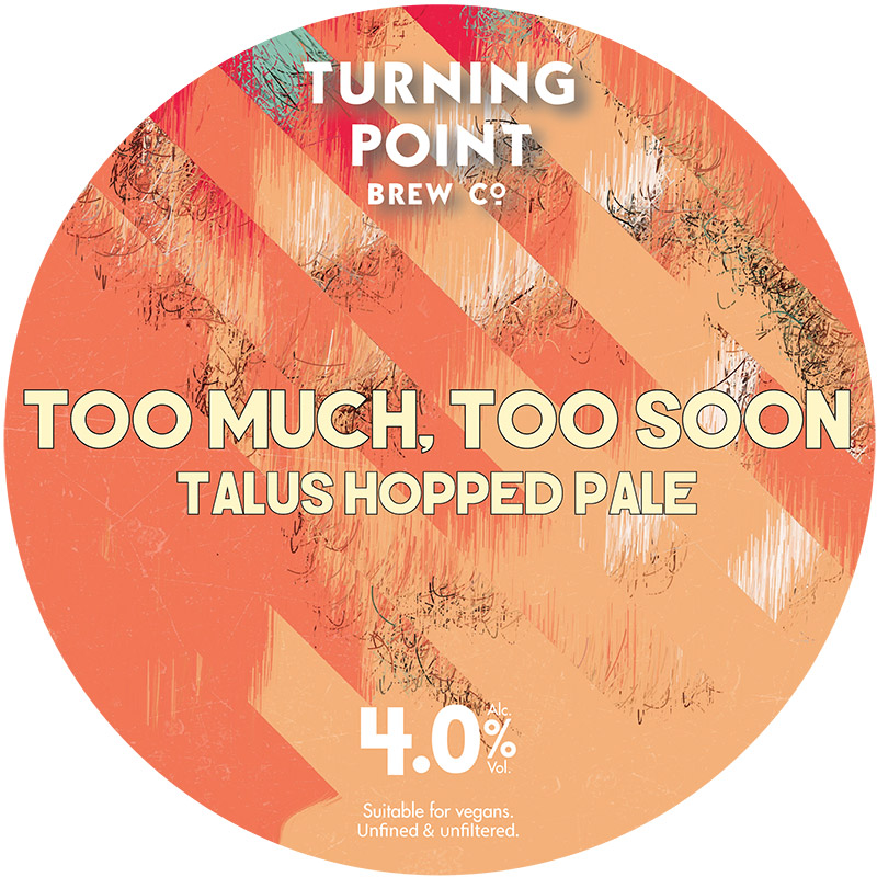 Turning Point Too Much, Too Soon 9G Cask