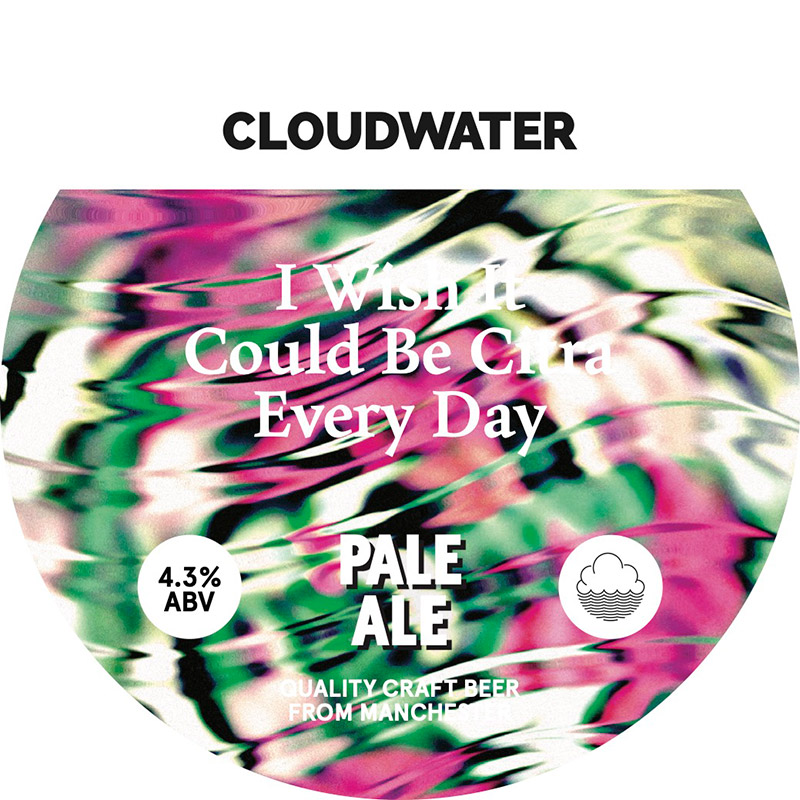 Cloudwater I Wish It Could Be Citra Every Day Pale Ale 9G Cask