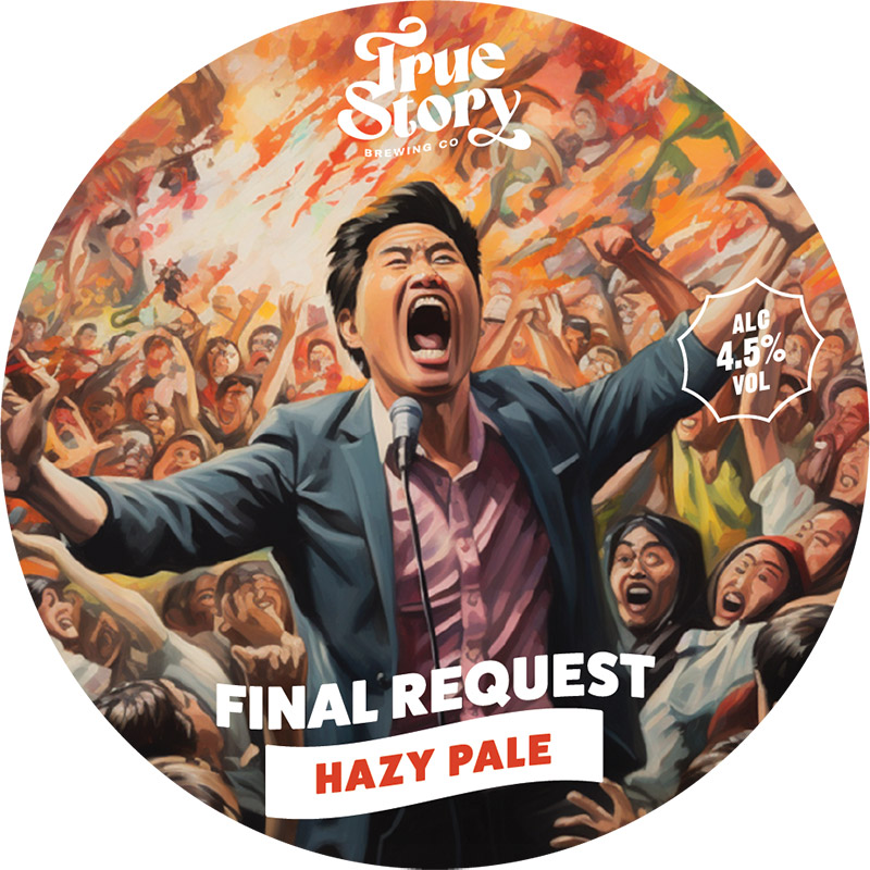 True Story Final Request Hazy Pale Ale 30L Keg