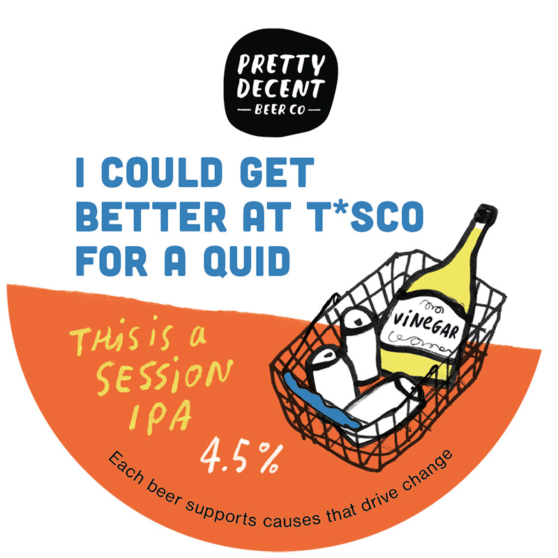 Pretty Decent I Could Get Better at T*sco For a Quid Session IPA Keg