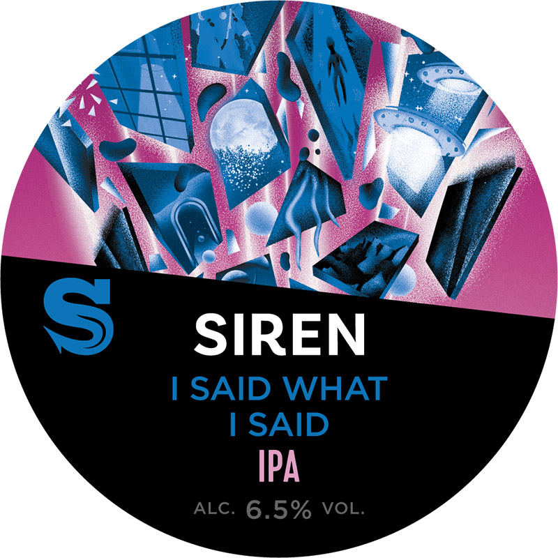 Siren I Said What I Said IPA Keg