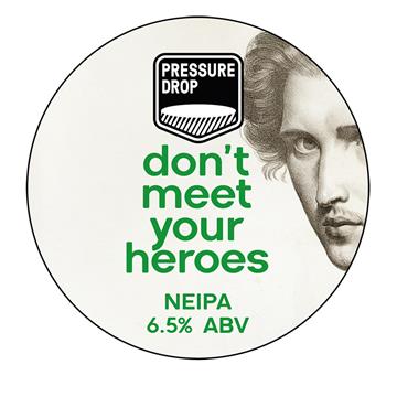 Pressure Drop Don'T Meet Your Heroes New England IPA Keg