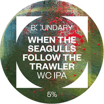 Boundary When Seagulls Follow The Trawler WIPA Keg