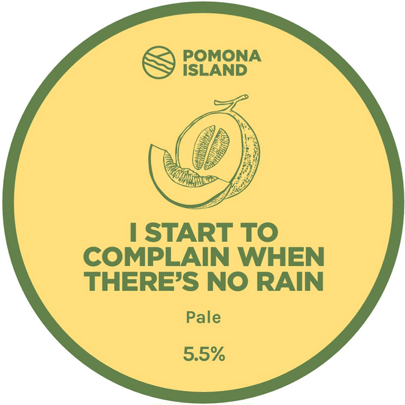 Pomona Island I Start To Complain When Theres No Rain Pale Keg